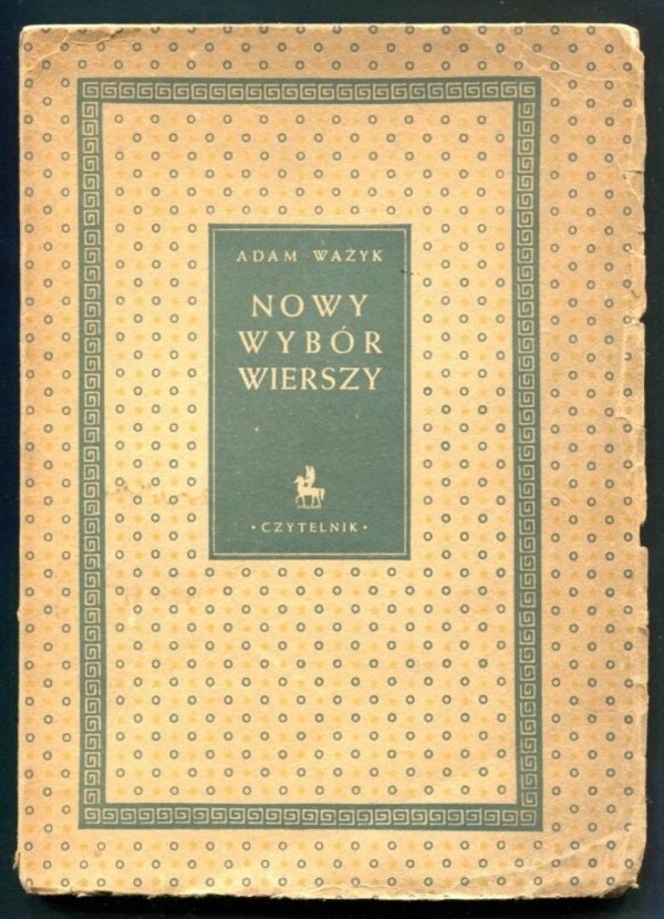 Ważyk Adam - Nowy wybór wierszy.