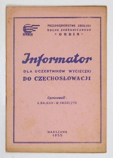 BAJCAR A., DWORCZYK W. - Informator dla uczestników wycieczki do Czechosłowacji.