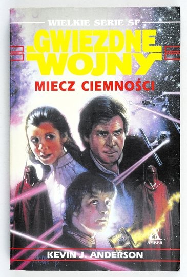 ANDERSON Kevin J. - Miecz ciemności. Przekład Krzysztof Kurek. Wielkie Serie SF
