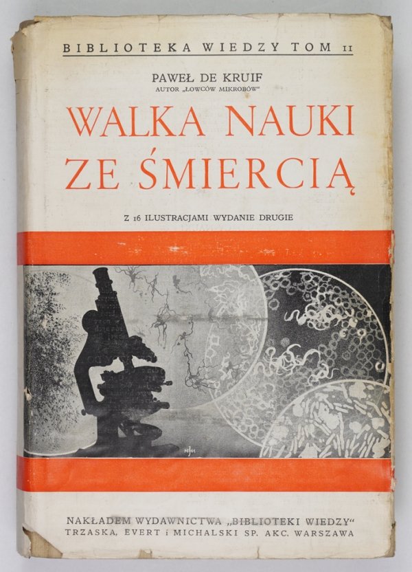 Kruif Paweł de - Walka nauki ze śmiercią [...] Wyd. II [1938]