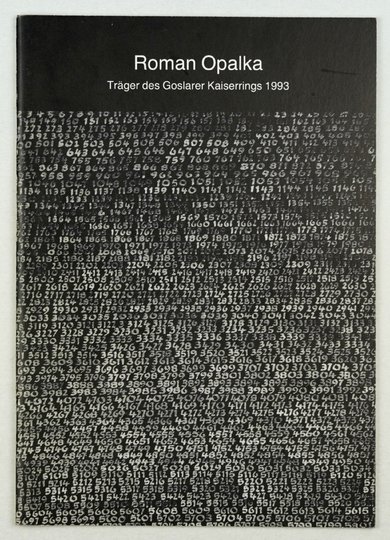 Mönchehaus-Museum für moderne Kunst. Roman Opałka. Zur Verleihung des Goslarer Kaiserrings [...] und zu Ausstellung im ...