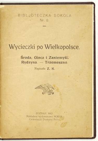 WYCIECZKI po Wielkopolsce. Środa, Giecz i Zaniemyśl. Rydzyna, Trzemeszno. Napisała Z. K. [krypt.].