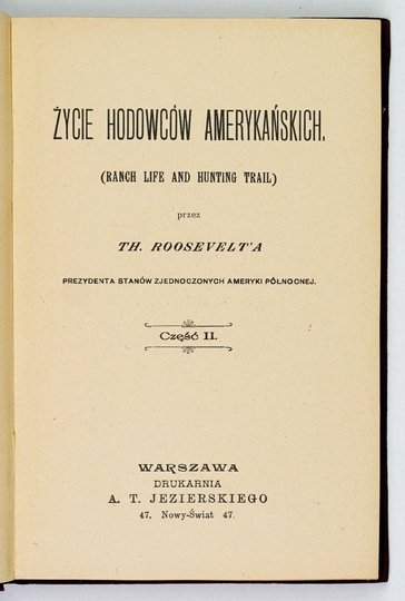 ROOSEVELT Th[eodore] - Życie hodowców Amerykańskich. Cz. 1-2.