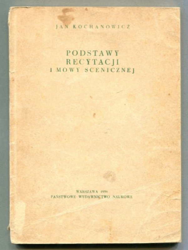 Kochanowicz Jan - Podstawy recytacji i mowy scenicznej