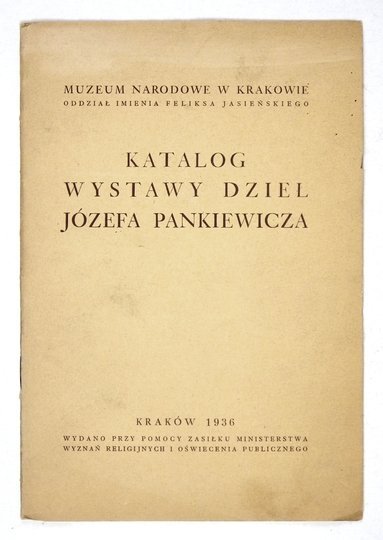 Muzeum Narodowe w Krakowie. Katalog wystawy dzieł Józefa Pankiewicza.