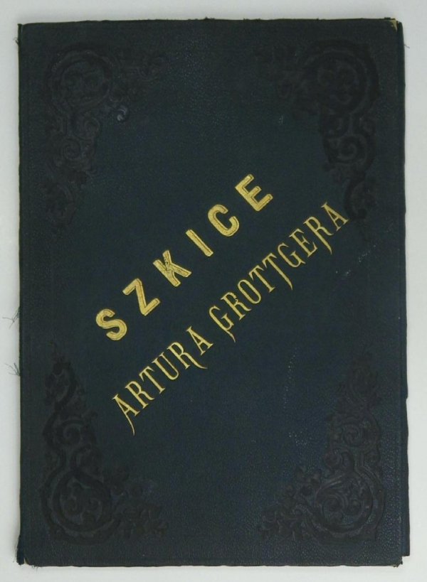 [Grottger Artur] Szkice Artura Grottgera. Tekst Alfred von Wurzbach [teka niekompletna]