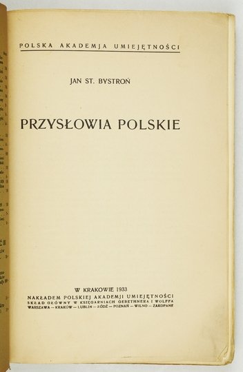BYSTROŃ Jan St[anisław] - Przysłowia polskie.