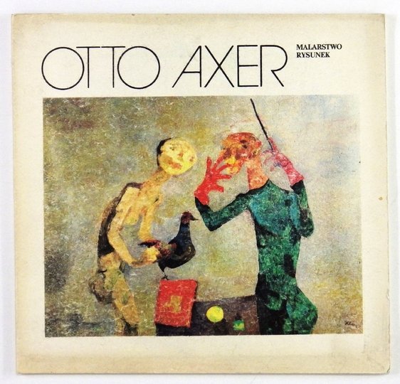 [KATALOG] Otto Axer - malarstwo, rysunek