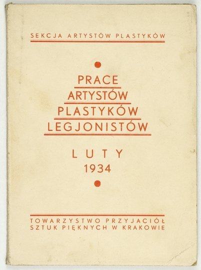 Towarzystwo Przyjaciół Sztuk Pięknych, Sekcja Artystów Plastyków. Prace artystów plastyków legjonistów wystawione w TPSP.