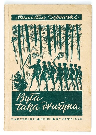 DĘBOWSKI Stanisław - Była taka drużyna... Wspomnienia sprzed 30 laty.