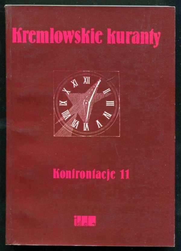 Kremlowskie kuranty. Red. Irena Lasota