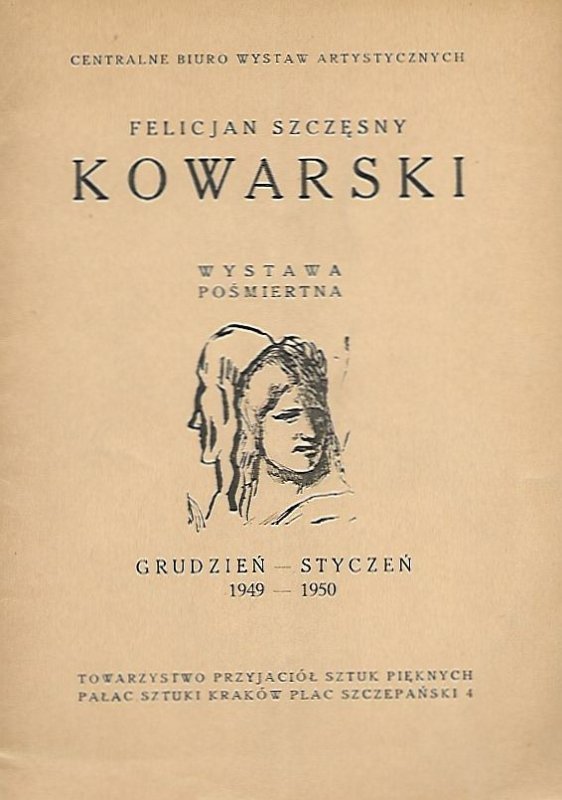 [katalog]. Towarzystwo Przyjaciół Sztuk Pięknych. Felicjan Szczęsny Kowarski. Wystawa pośmiertna, XII 1949 - I 1950