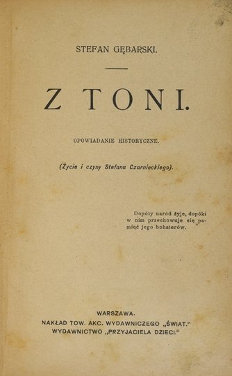 GĘBARSKI Stefan - Z toni. Opowiadanie historyczne. (Życie i czyny Stefana Czarnieckiego).