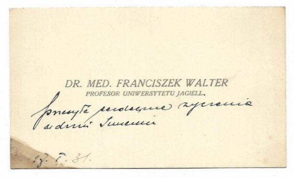 [WALTER Franciszek - wizytówka]. Dr. med. Franciszek Walter / profesor Uniwersytetu Jagiell.