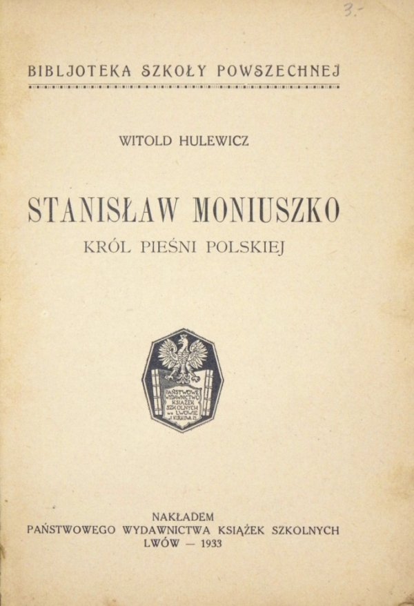 Hulewicz Witold - Stanisław Moniuszko król pieśni polskiej
