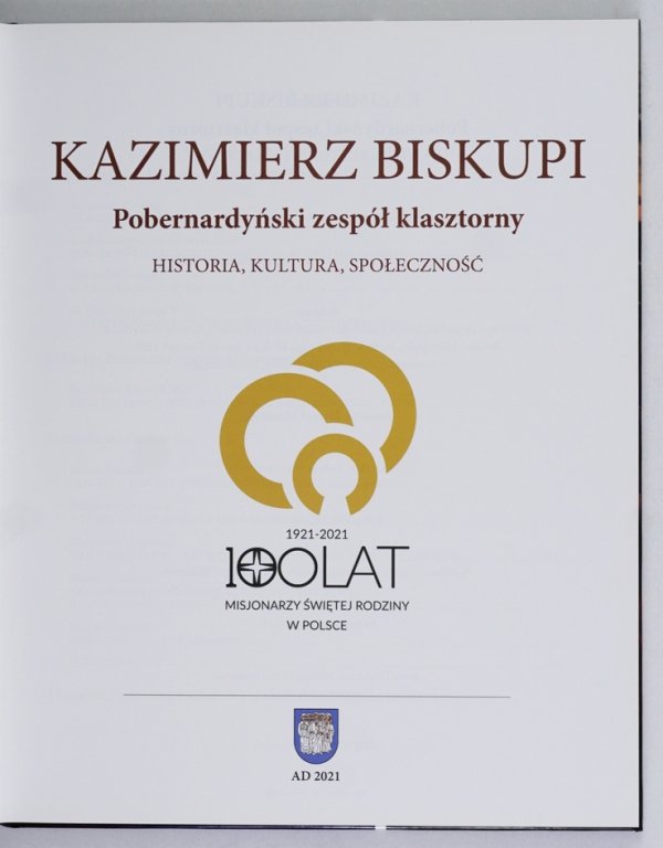 Kazimierz Biskupi. Pobernrdyński zespół klasztorny. Historia, kultura, społeczność