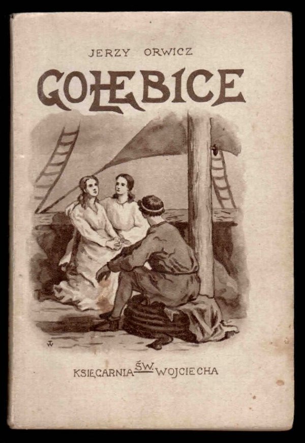 Orwicz Jerzy (Natalja Dzierżkówna) - Gołębice. Szkic powieściowy z początku IV wieku po nar. Chrystusa Pana.