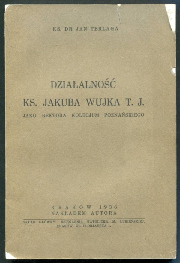 Terlaga Jan - Działalność ks. Jakóba Wujka T.J. jako rektora Kolegjum Poznańskiego