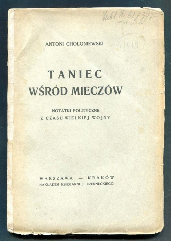 [I wojna światowa] Chołoniewski Antoni - Taniec wśród mieczów. Notatki polityczne z czasów wielkiej wojny