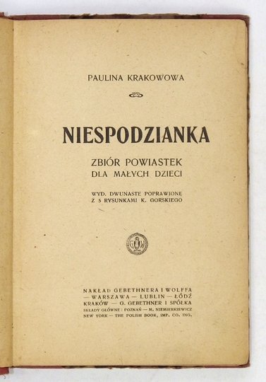KRAKOWOWA Paulina - Niespodzianka. Zbiór powiastek dla małych dzieci. Wyd. XII popr. z 5 rys. K. Gorskiego.