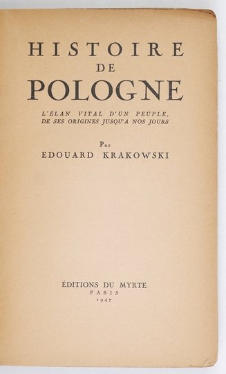 KRAKOWSKI Edouard - Histoire de Pologne l'élan vital d'un peuple, de ses origines jusqu'a nos jours.