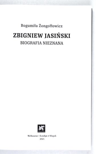 ŻONGOŁŁOWICZ Bogumiła - Zbigniew Jasiński. Biografia nieznana