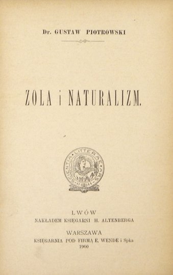 PIOTROWSKI Gustaw - Zola i naturalizm.