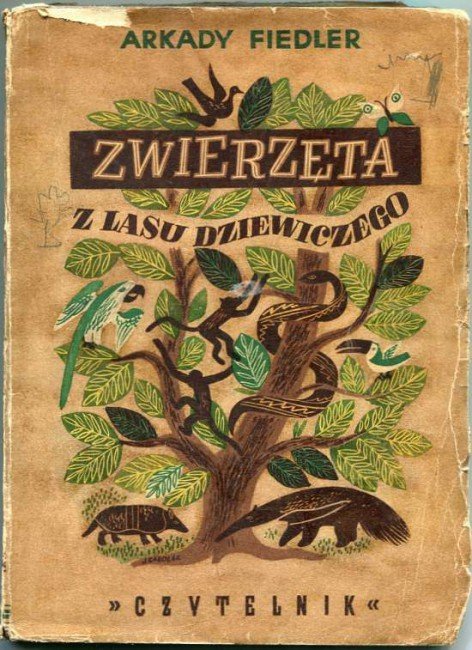 Fiedler Arkady - Zwierzęta z lasu dziewiczego.