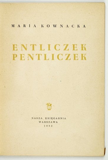 KOWNACKA Maria - Entliczek pentliczek