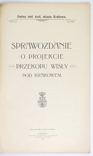 SIKORSKI Tadeusz - Sprawozdanie o projekcie przekopu Wisły pod Krakowem.