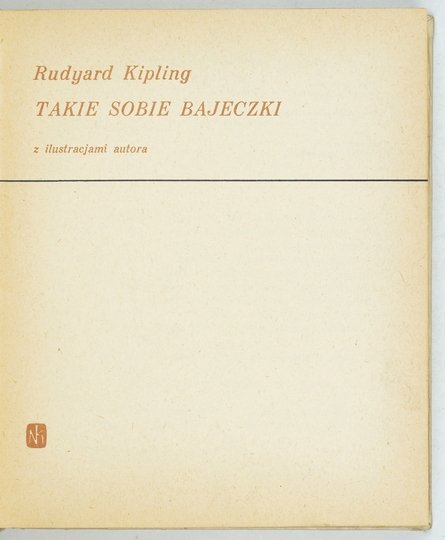 KIPLING Rudyard - Takie sobie bajeczki. Z ilustracjami autora