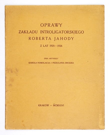 HOMOLACS Karol, SMOLIK Przecław - Oprawy Zakładu Introligatorskiego Roberta Jahody z lat 1925-1926. Dwa artykuły ...