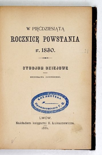 ZAMORSKI Bronisław - W pięćdziesiątą rocznicę powstania r. 1830. Studjum dziejowe.