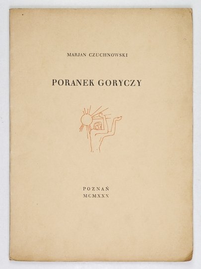 CZUCHNOWSKI Marjan - Poranek goryczy.