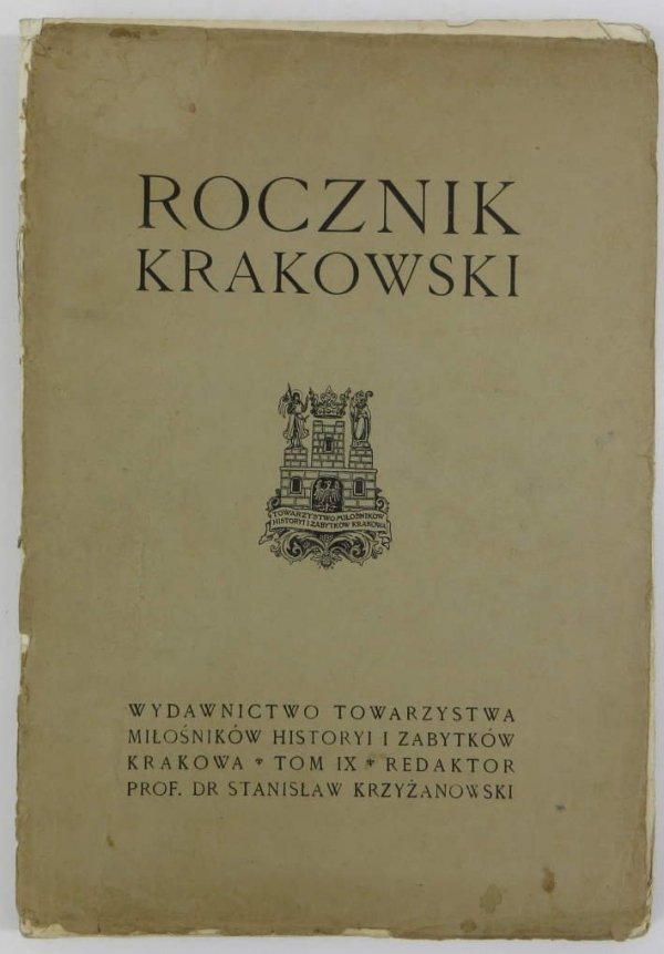 Rocznik Krakowski. Pod red. Stanisława Krzyżanowskiego. T.9