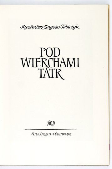 SAYSSE-TOBICZYK Kazimierz - Pod wierchami Tatr.