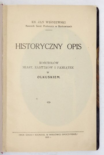 WIŚNIEWSKI Jan - Historyczny opis kościołów, miast, zabytków i pamiątek w Olkuskiem.