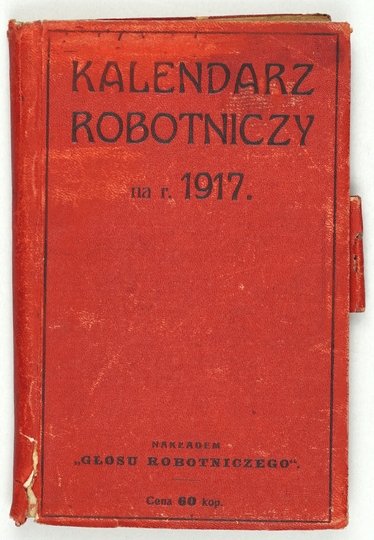 KALENDARZ Robotniczy na r. 1917.