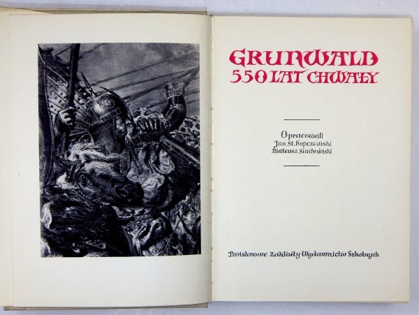 Kopczewski Jan, Siuchniński M. - Grunwald. 550 lat chwały. Oprac. ...