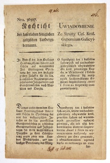 UWIADOMIENIE Ze Strony Ces. Król. Gubernium Galicyiskiego. O szpedycyi tax i kosztów sądowych od zachodnio-galicyiskich obywatelów dla król. pruskiego Rządu w Warszawie i Gdańsku wybierać się maiących krakowskiemu domowi kupieckiemu Amort i Schön na niepe