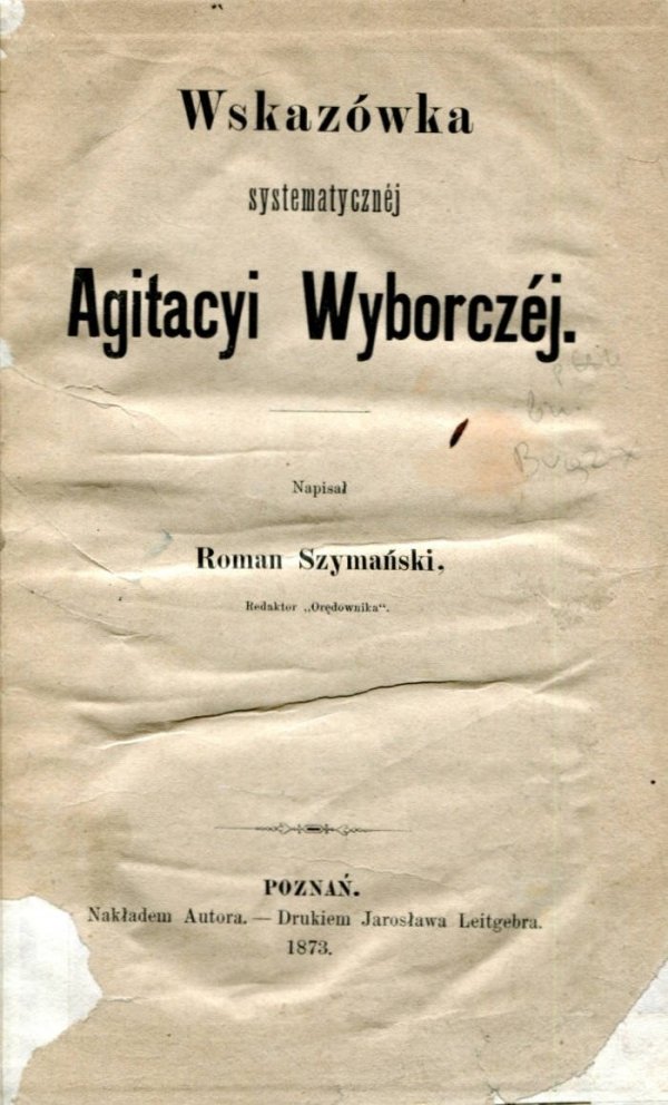 Szymański R. Wskazówka systematyczney agitacyi wyborczej
