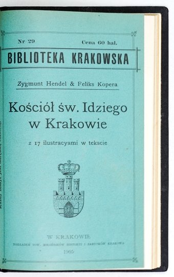 BIBLIOTEKA Krakowska: Nr 27: K. BĄKOWSKI &quot;Kronika krakowska 1796-1848. Cz. 1&quot;; nr 28: S. TOMKOWICZ &quot;Galerya portretów biskupów krakowskich&quot;; nr 29: Z. HENDEL, F. KOPERA &quot;Kościół św. Idziego w Krakowie&quot;