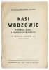 ŚWIATOPEŁK-SŁUCKI Zygmunt - Nasi wodzowie. Pierwsza setka z czasów porozbiorowych. 130 portretów, pomników i t.d. Rysunek autora. 