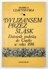 Czartoryska Izabela - Dyliżansem przez Śląsk. Dziennik podróży do Cieplic w roku 1816. Z franc. przeł. oraz wstępem i przypisami opatrzyła J. Bujańsja 