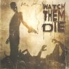 Watch Them Die - Watch Them Die (CD)