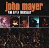 John Mayer - Any Given Thursday (2CD)