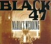Black 47 - Maria's Wedding (Maxi-CD)