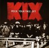 Kix - Rock Your Face Off (CD)