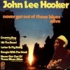 John Lee Hooker - Never Get Out Of These Blues Alive (LP)
