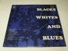 Blacks Whites And Blues (LP)